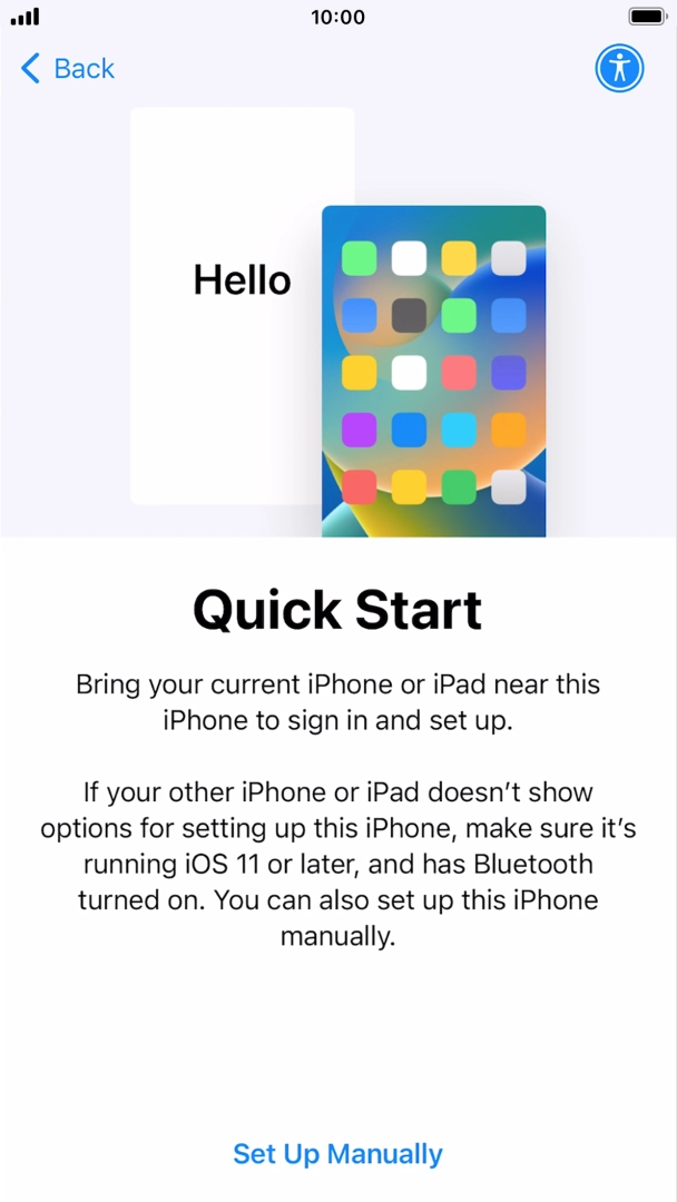 Follow the instructions on the screen to transfer content from another device running iOS 11 or later or press Set Up Manually. Follow the instructions on the screen to transfer content from another device running iOS 11 or later or press Set Up Manually.