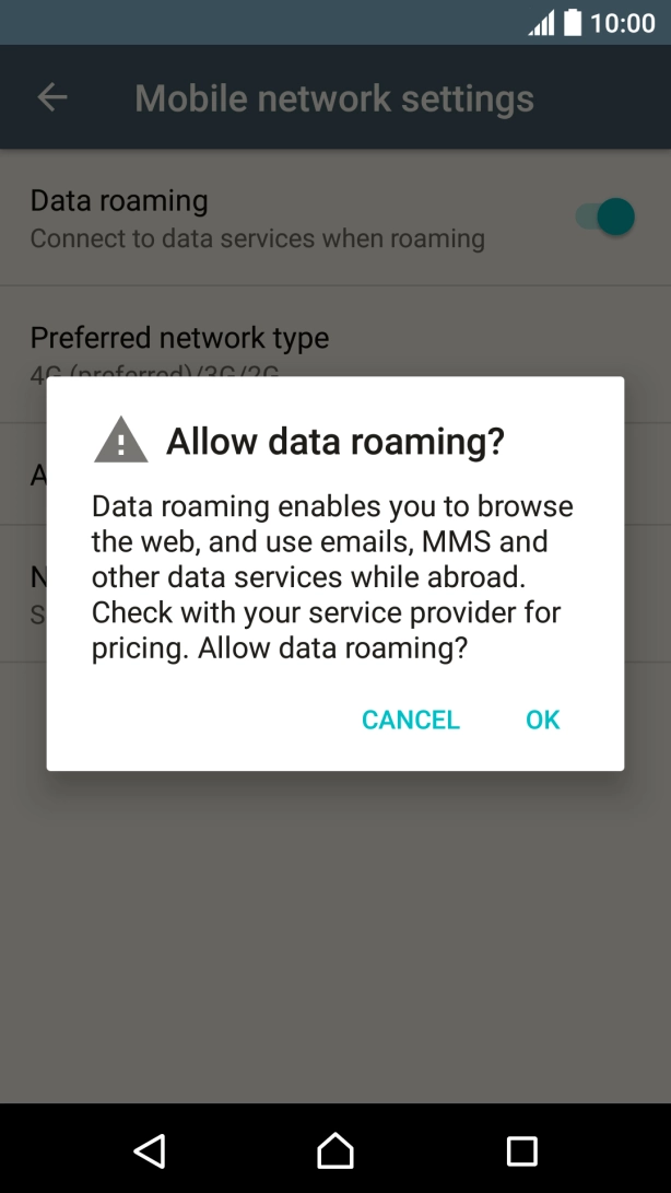 If you turn on data roaming, press OK. If you turn on data roaming, press OK.
