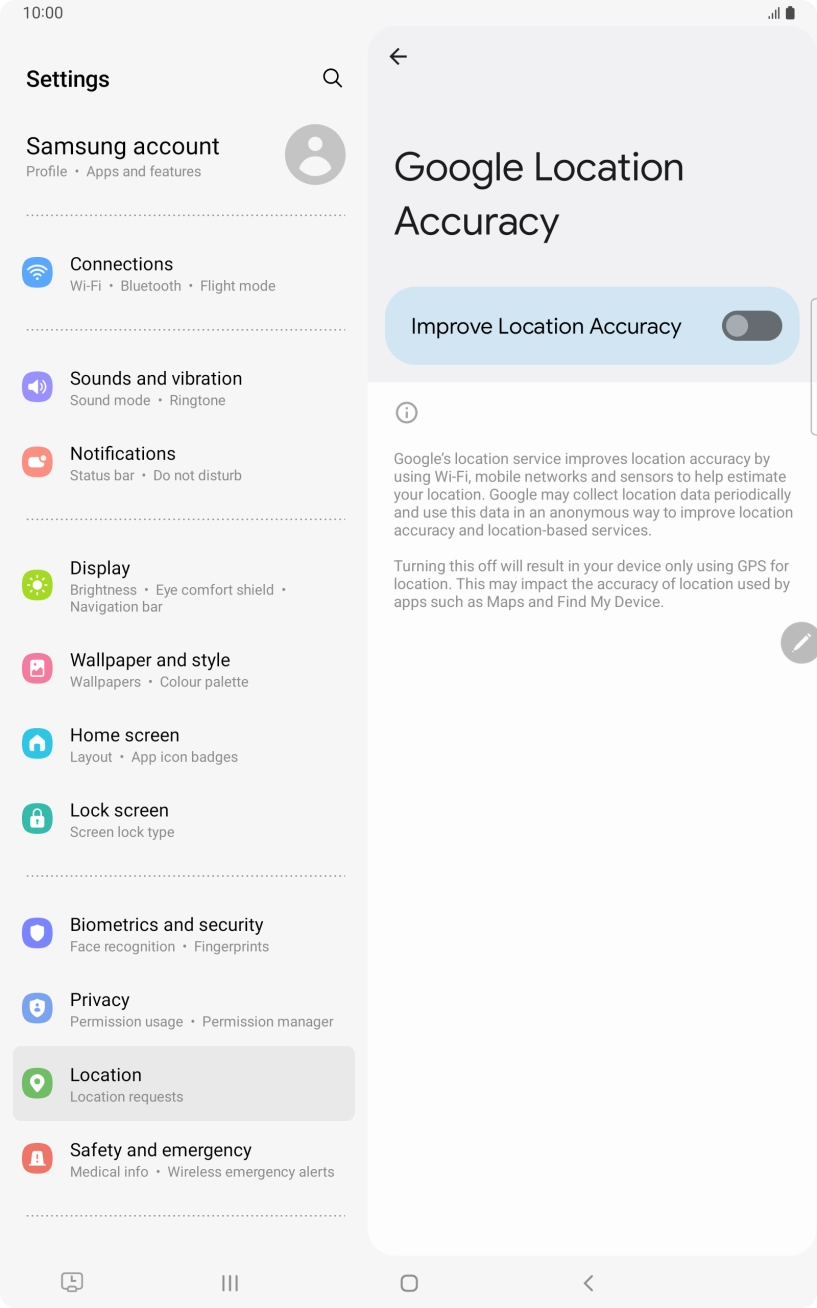 If you press the indicator next to 'Improve Location Accuracy' to turn on the function, your tablet can find your exact position using the GPS satellites, the mobile network and nearby WiFi networks. Satellite-based GPS requires a clear view of the sky.
