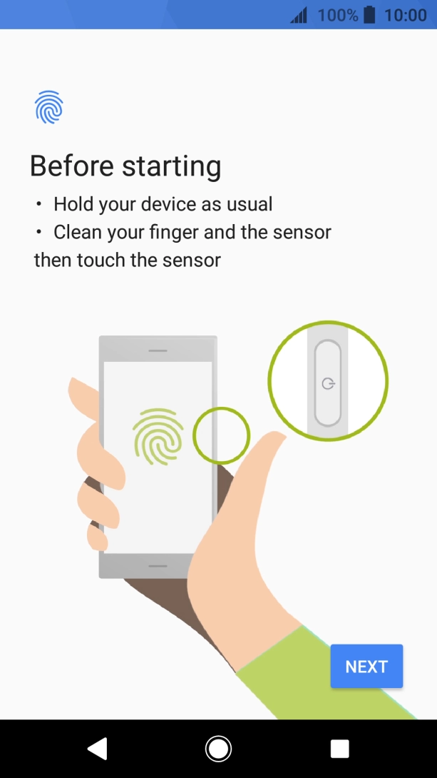 Follow the instructions on the screen to add your fingerprint. Follow the instructions on the screen to add your fingerprint.