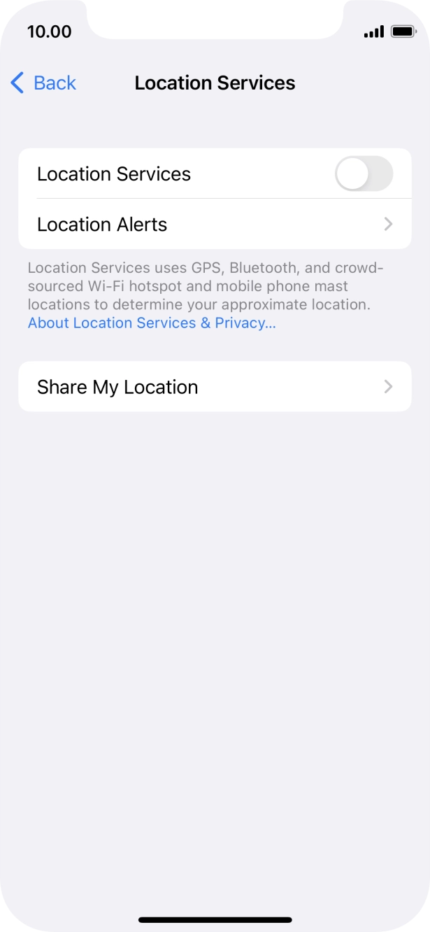 Press the indicator next to 'Location Services' to turn the function on or off. Press the indicator next to 'Location Services' to turn the function on or off.