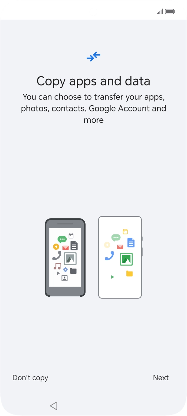 You can transfer the contents of another phone to your phone when it's activated for the first time and after a factory reset. When this screen is displayed, your phone is ready to transfer content from another phone.
