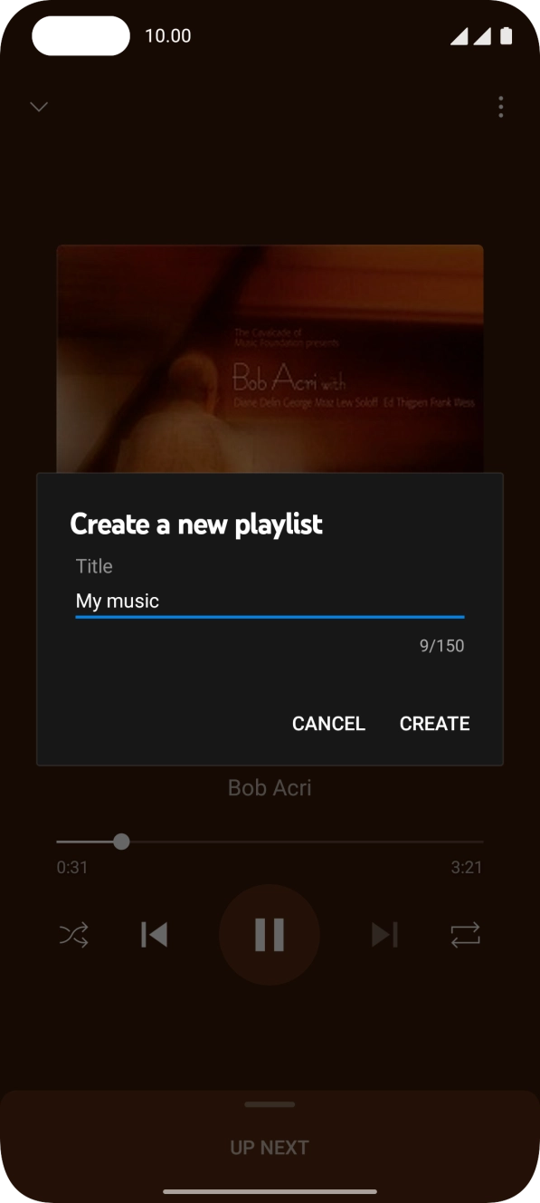 Key in a name for the playlist and press CREATE. Key in a name for the playlist and press CREATE.