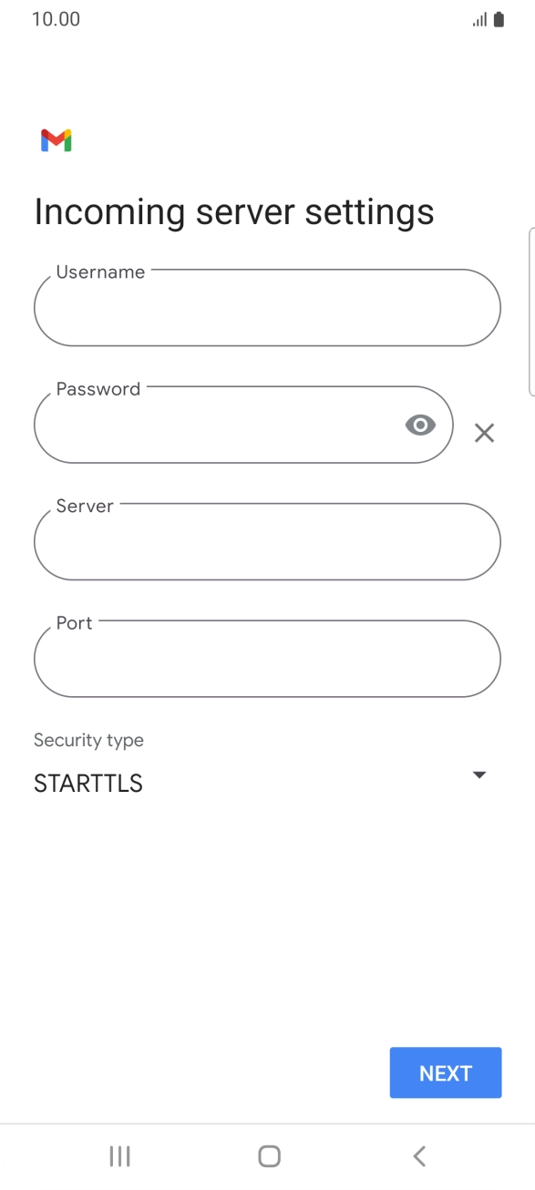 Press the field below 'Username' and key in the username for your email account. Press the field below 'Username' and key in the username for your email account.