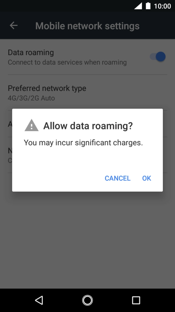 If you turn on data roaming, press OK. If you turn on data roaming, press OK.