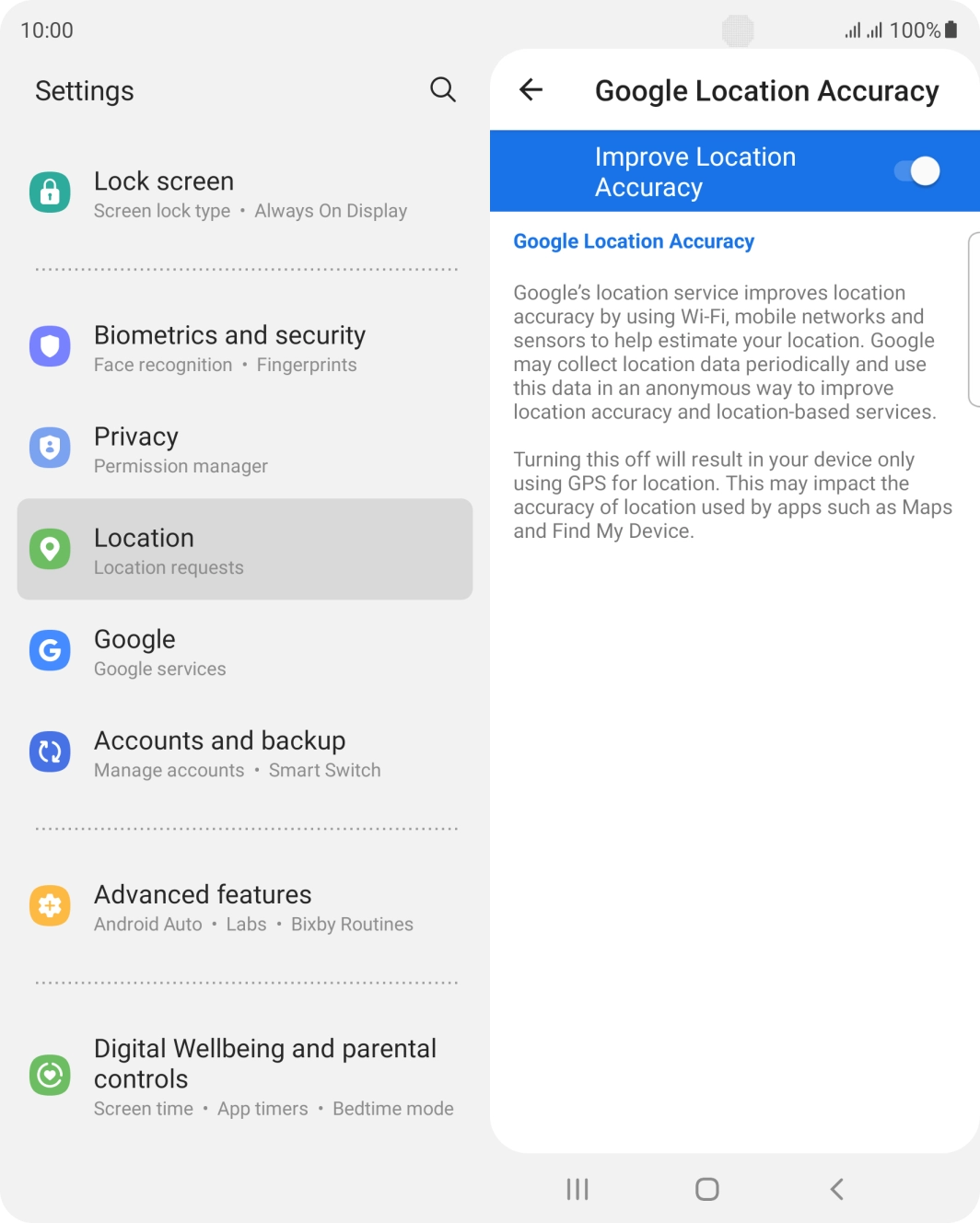 If you press the indicator next to 'Improve Location Accuracy' to turn off the function, your phone can find your exact position using the GPS satellites but it may take longer as there is no access to supplementary information from the mobile network or nearby WiFi networks.