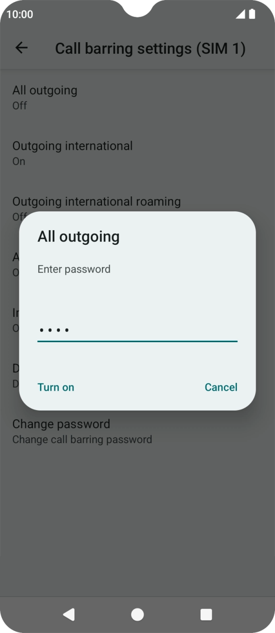 Key in your barring password and press Turn on.