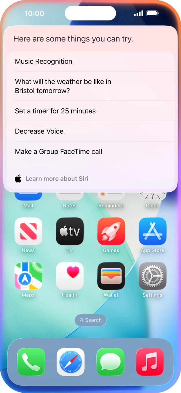 Say 'WHAT CAN I ASK' and press Learn more about Siri to see more examples.