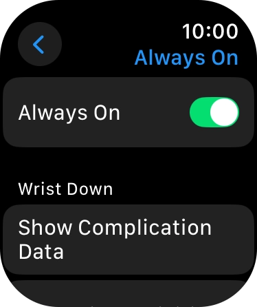 Press the indicator next to 'Always On' to turn the function on or off.