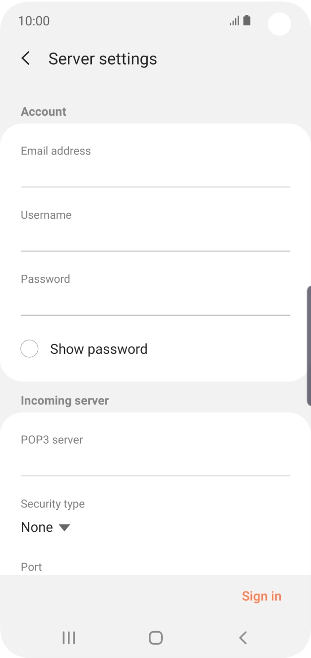 Press the field below 'Username' and key in the username for your email account. Press the field below 'Username' and key in the username for your email account.