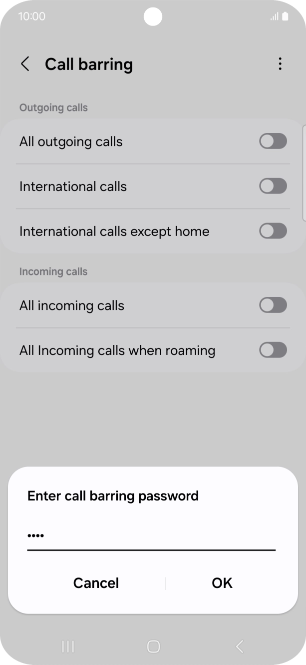Key in your barring password and press OK. Key in your barring password and press OK.