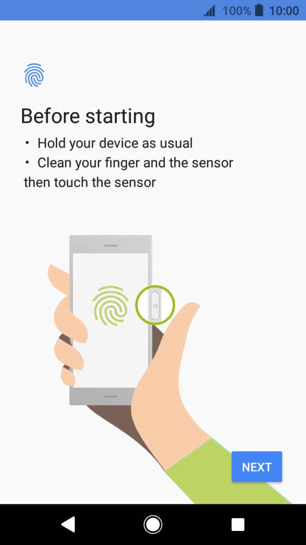 Follow the instructions on the screen to add your fingerprint. Follow the instructions on the screen to add your fingerprint.