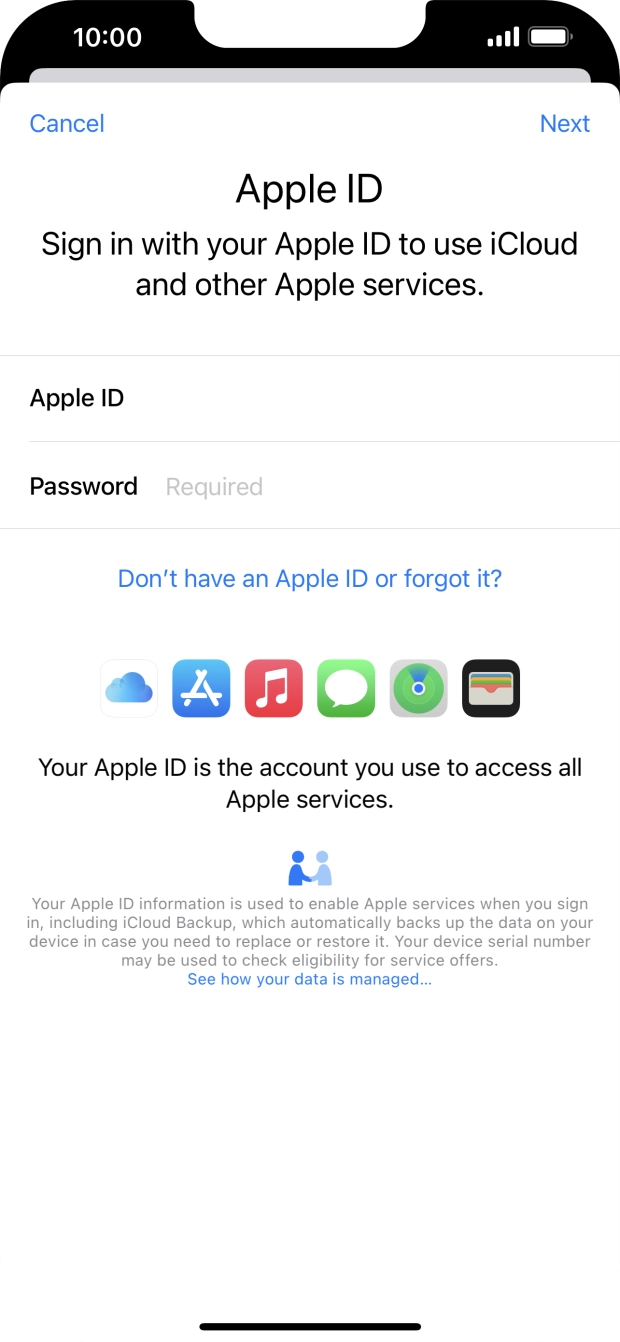 Press the field next to 'Password' and key in the password for your Apple ID. Press the field next to 'Password' and key in the password for your Apple ID.