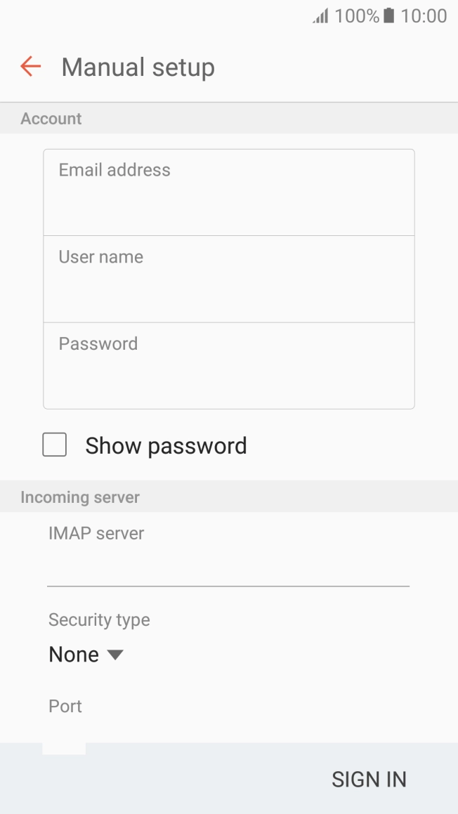 Press the field below 'IMAP server' and key in the name of your email provider's incoming server. Press the field below 'IMAP server' and key in the name of your email provider's incoming server.