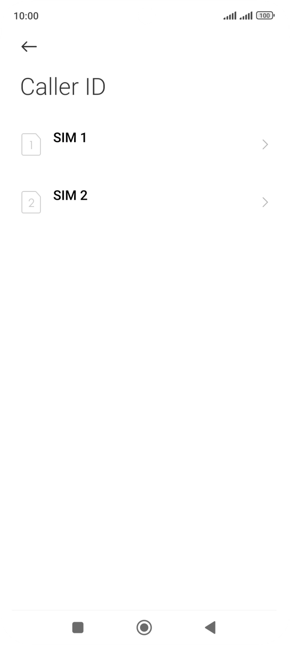 Press the required SIM. Press the required SIM.