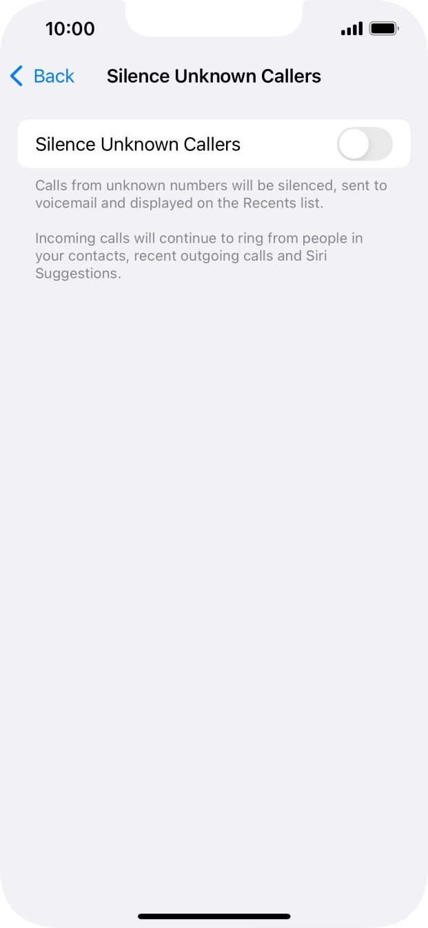 Press the indicator next to 'Silence Unknown Callers' to turn the function on or off. Press the indicator next to 'Silence Unknown Callers' to turn the function on or off.