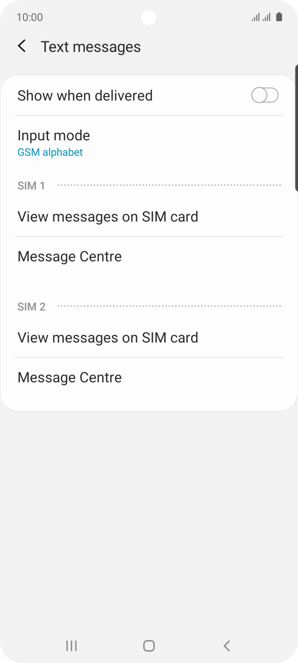 Press Message Centre below the required SIM. Press Message Centre below the required SIM.