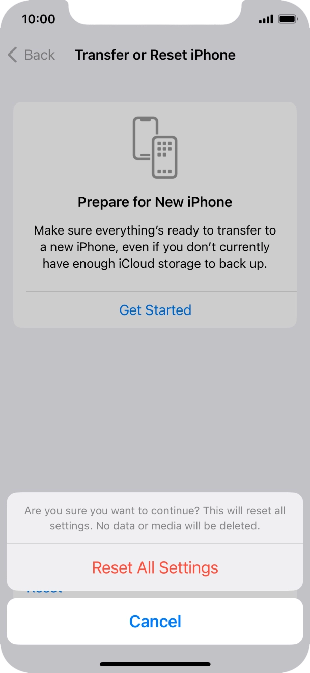 Press Reset All Settings. Wait a moment while the factory default settings are restored. Follow the instructions on the screen to set up your phone and prepare it for use.