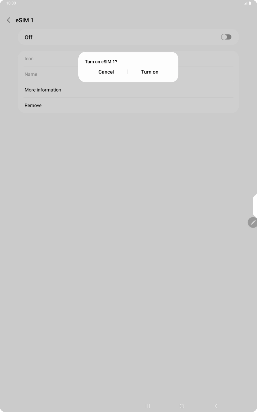 If you turn on eSIM, press Turn on. If you turn on eSIM, press Turn on.