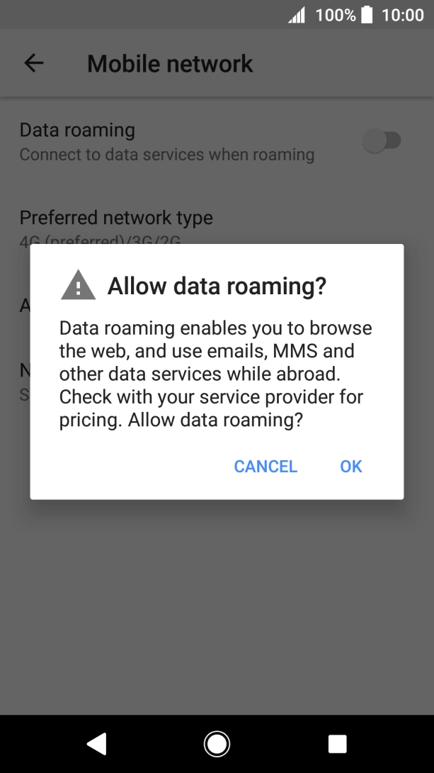 If you turn on data roaming, press OK. If you turn on data roaming, press OK.