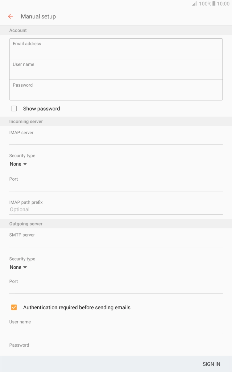 Press the field below 'IMAP server' and key in the name of your email provider's incoming server. Press the field below 'IMAP server' and key in the name of your email provider's incoming server.