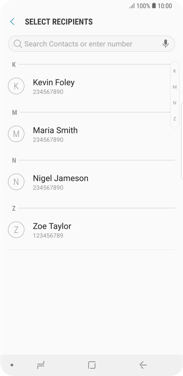 Press the search field and key in the first letters of the recipient's name. Press the search field and key in the first letters of the recipient's name.
