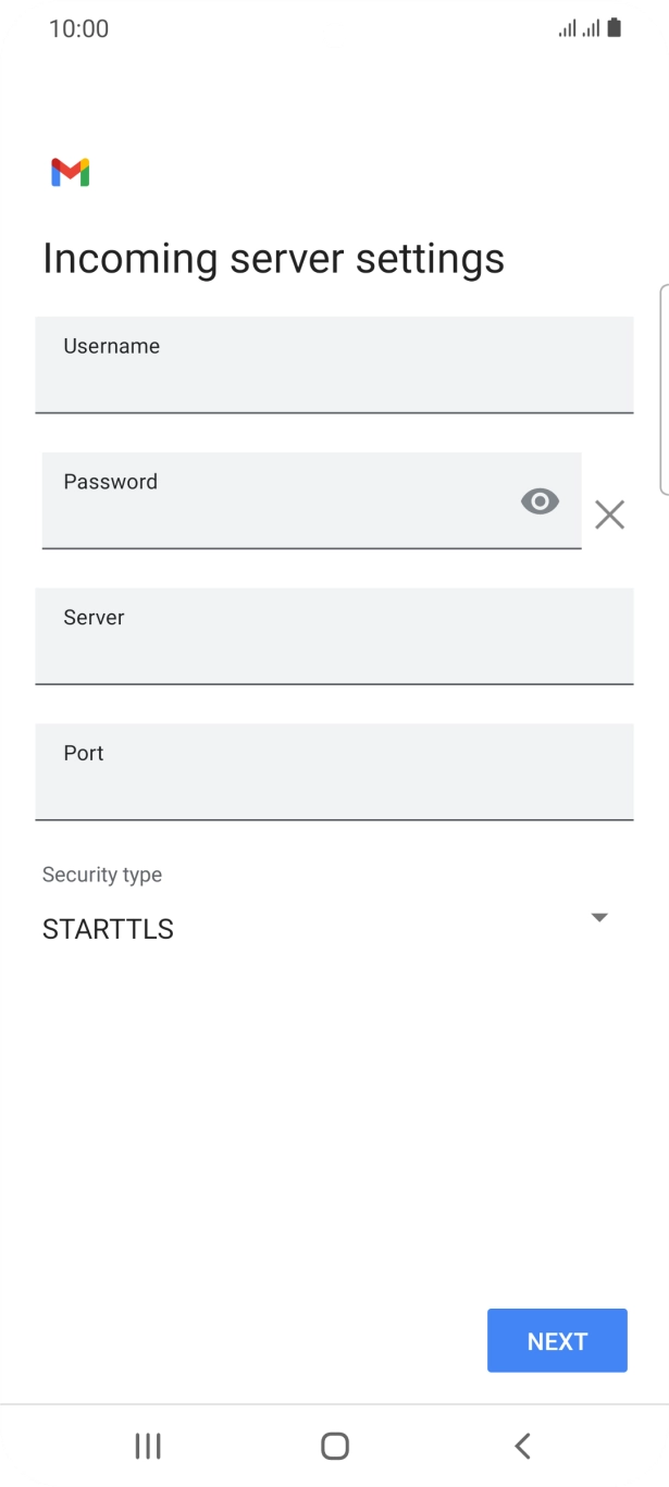 Press the field below 'Username' and key in the username for your email account. Press the field below 'Username' and key in the username for your email account.