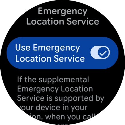 Press the indicator next to 'Use Emergency Location Service' to turn the function on or off. Press the indicator next to 'Use Emergency Location Service' to turn the function on or off.