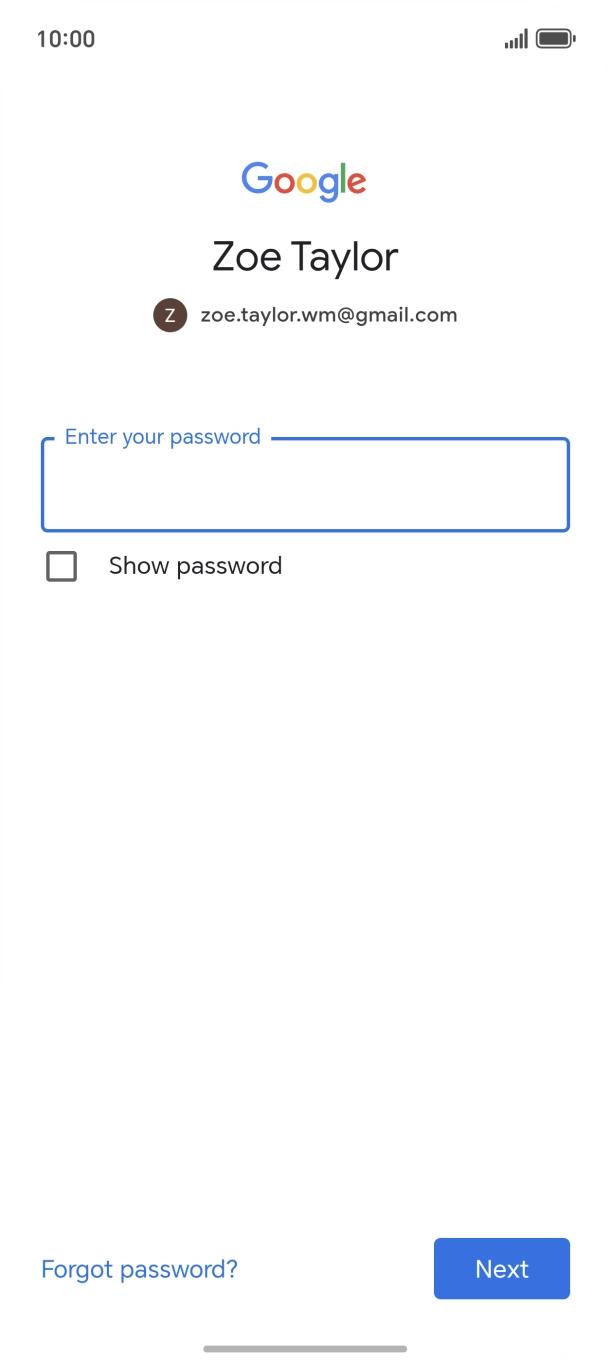 Press the field below 'Enter your password' and key in the password for your Google account.