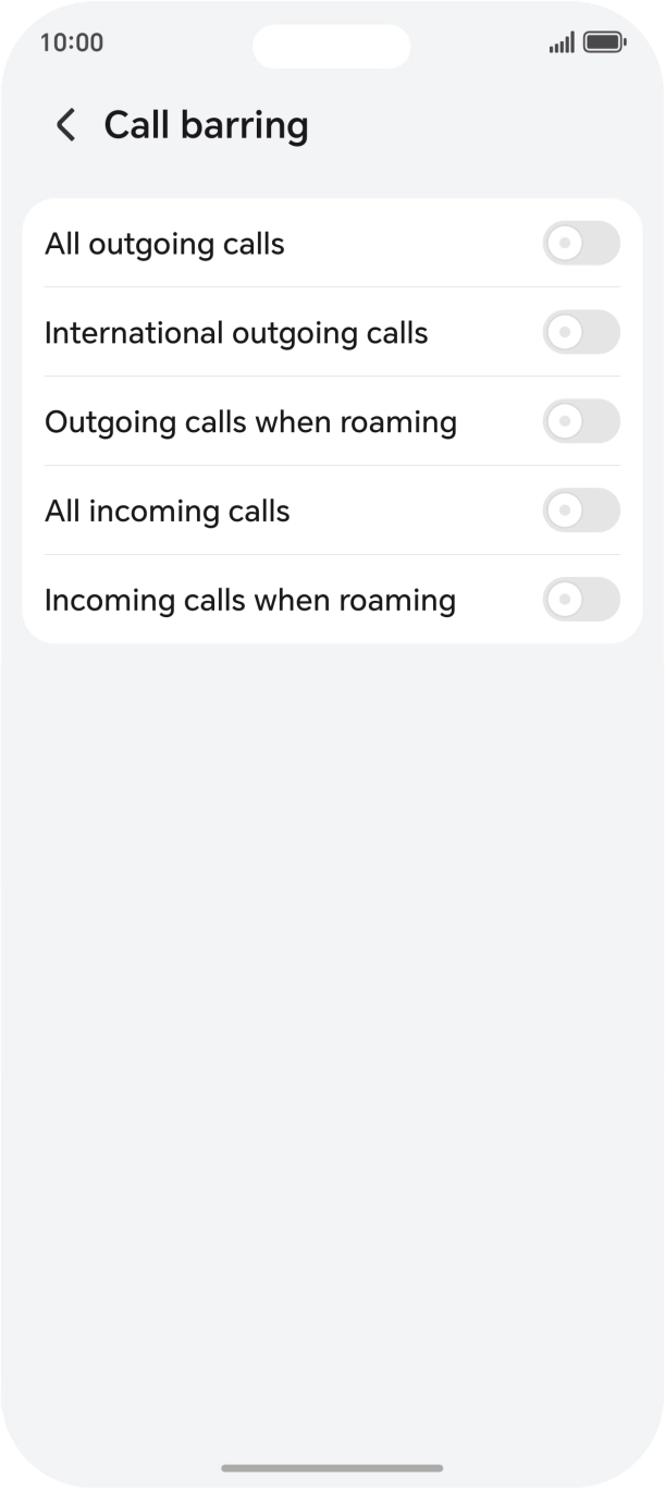 Press the indicator next to the required barring type to turn the function on or off. Press the indicator next to the required barring type to turn the function on or off.