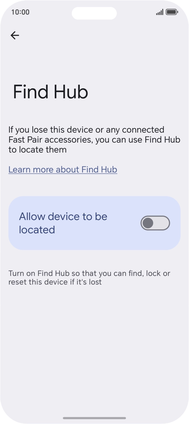 Press the indicator next to 'Allow device to be located' to turn on the function. Press the indicator next to 'Allow device to be located' to turn on the function.