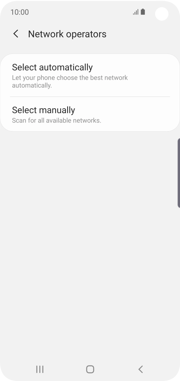 If you want to select a network manually, press Select manually and wait while your phone searches for networks.