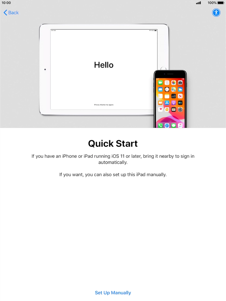 Follow the instructions on the screen to transfer content from another device running iOS 11 or later or press Set Up Manually. Follow the instructions on the screen to transfer content from another device running iOS 11 or later or press Set Up Manually.