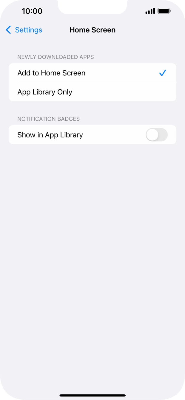 To add new downloaded apps to both the home screen and App Library, press Add to Home Screen.