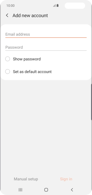 Press Email address and key in your email address. Press Email address and key in your email address.