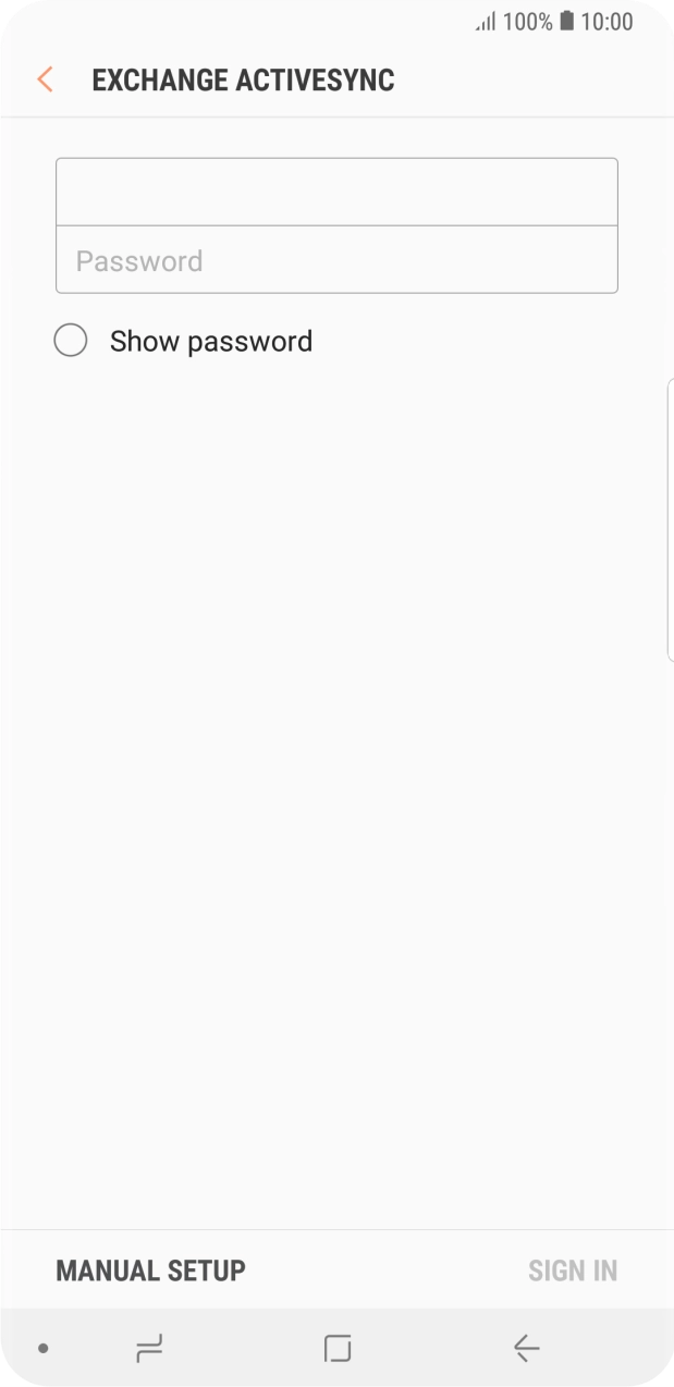 Press Password and key in the password for your email account. Press Password and key in the password for your email account.