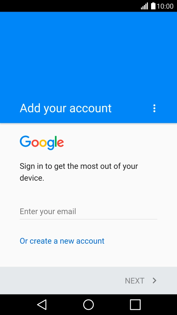 If you don't have a Google account, press Or create a new account and follow the instructions on the screen to create an account.