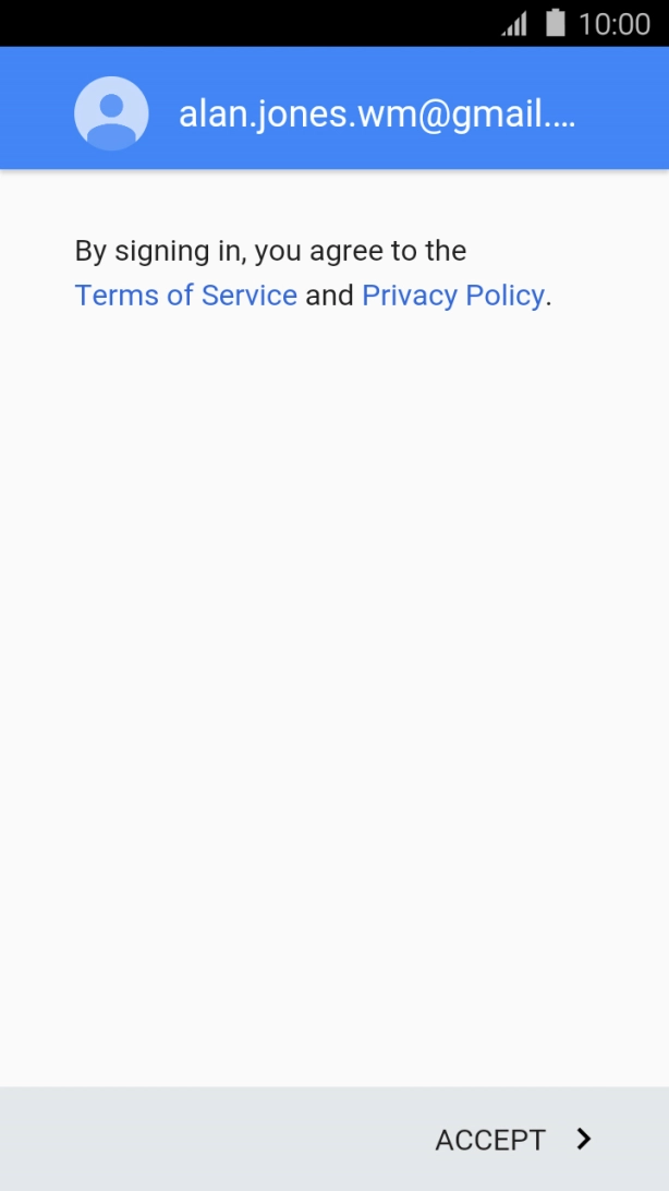 Press ACCEPT and follow the instructions on the screen to select settings for your Google account.