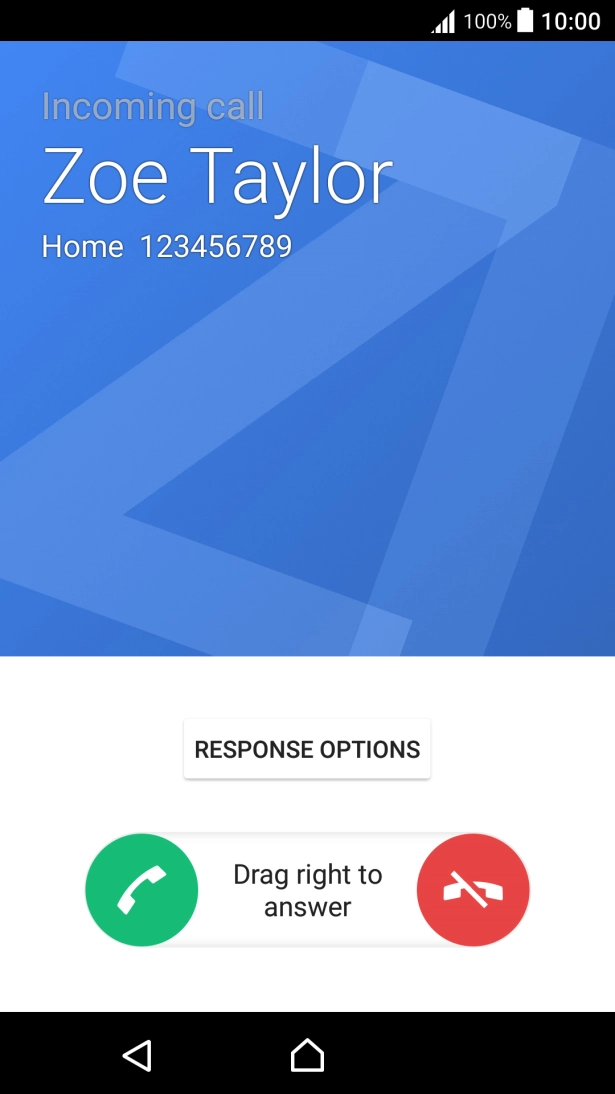 If the screen lock is turned on, press and drag the accept call icon right.