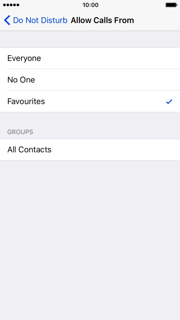 Press the required setting to select which contacts can call you even though Do Not Disturb is turned on. Press the required setting to select which contacts can call you even though Do Not Disturb is turned on.