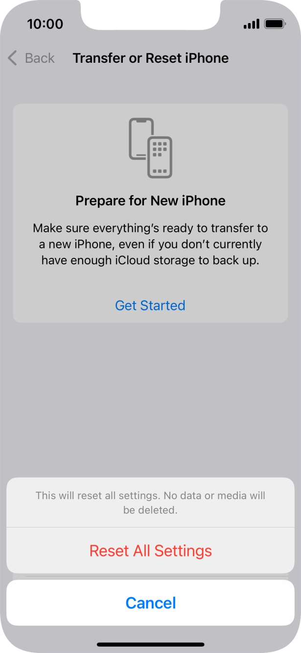 Press Reset All Settings. Wait a moment while the factory default settings are restored. Follow the instructions on the screen to set up your phone and prepare it for use.