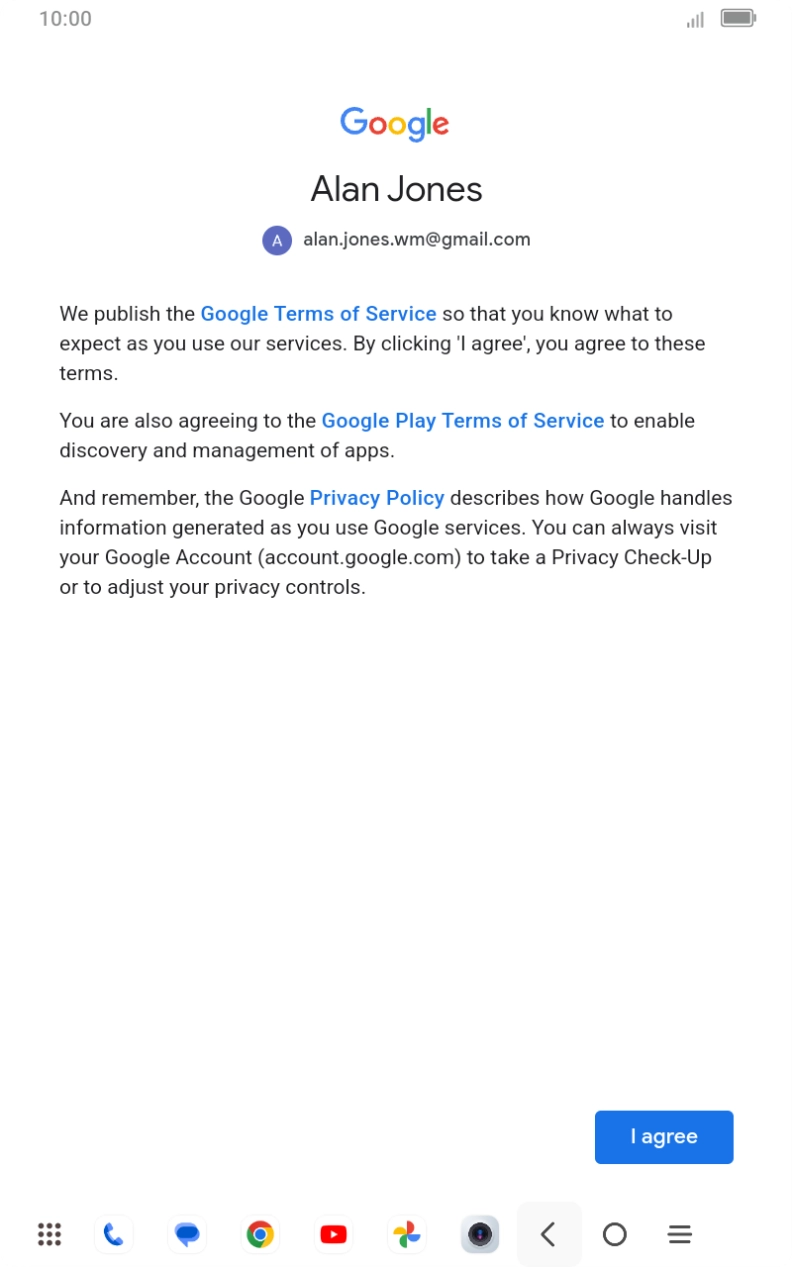 Press I agree and follow the instructions on the screen to select settings for your Google account.