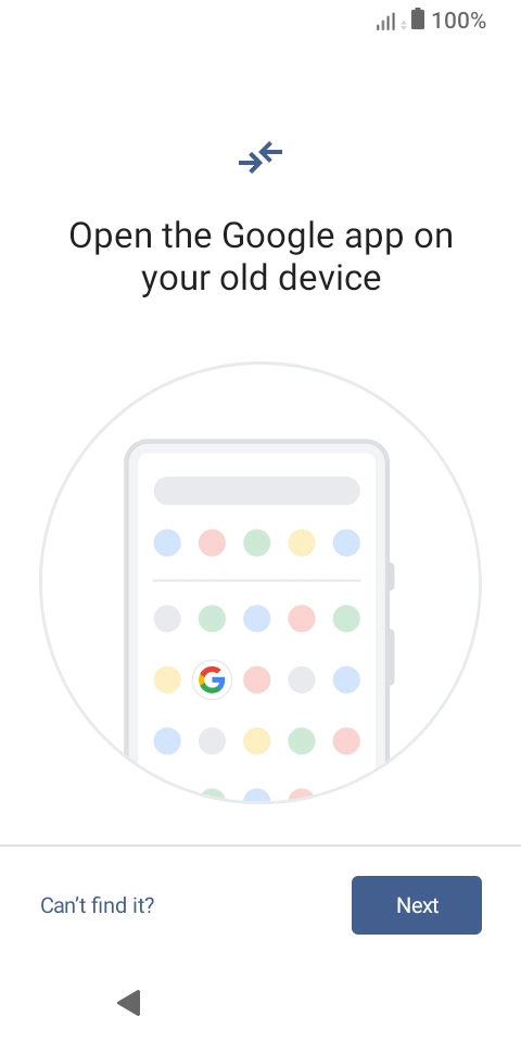 Follow the instructions on the screen to transfer content from another phone.