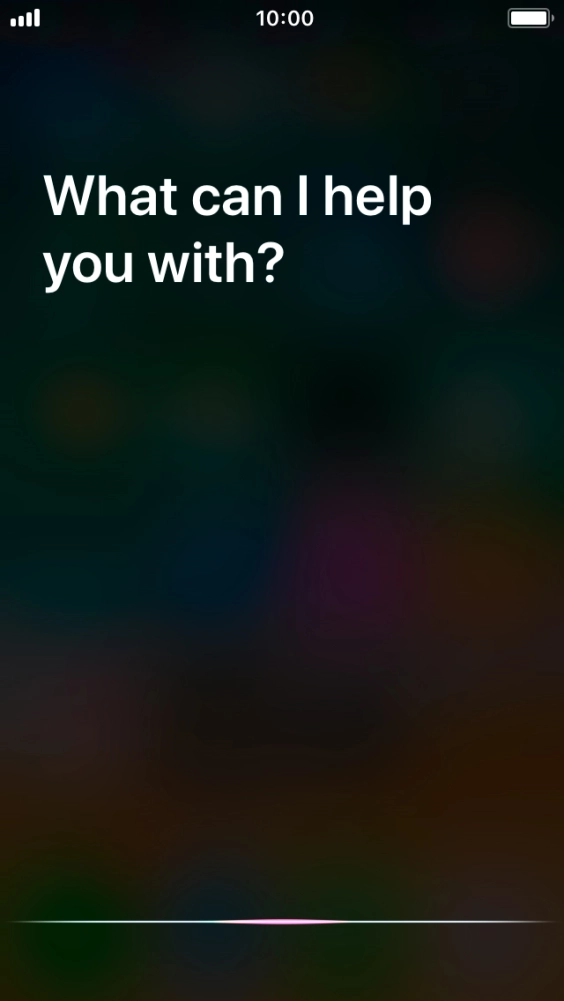 Say, in your own words, what you would like your phone to do, e.g.: CAMERA, CALL [contact], SEARCH THE WEB FOR [information].