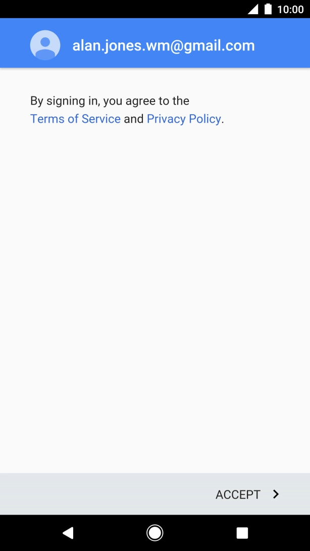 Press ACCEPT and follow the instructions on the screen to select settings for your Google account.