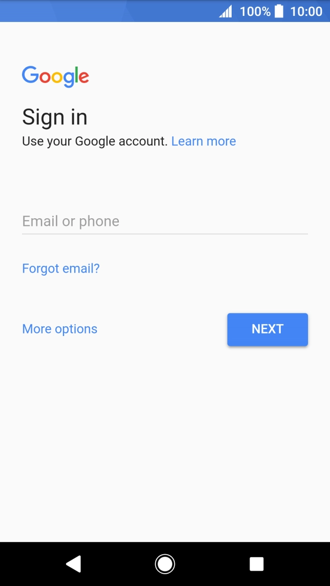 If you don't have a Google account, press More options and follow the instructions on the screen to create an account.