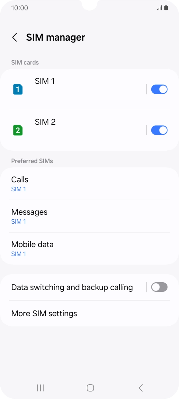 Press the required SIM. Press the required SIM.
