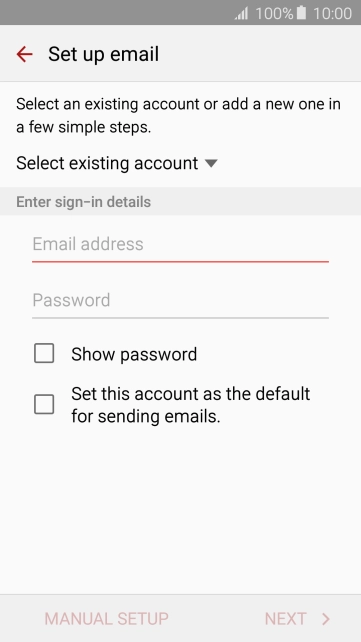 Press Email address and key in your email address. Press Email address and key in your email address.