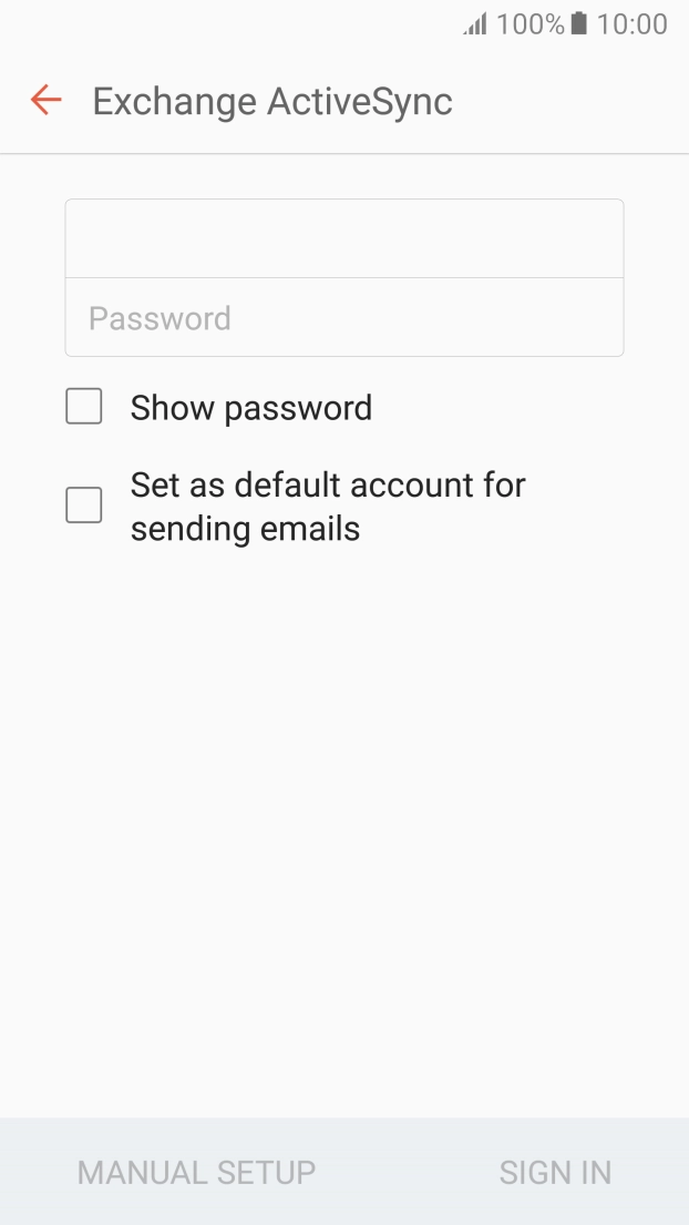 Press Password and key in the password for your email account. Press Password and key in the password for your email account.