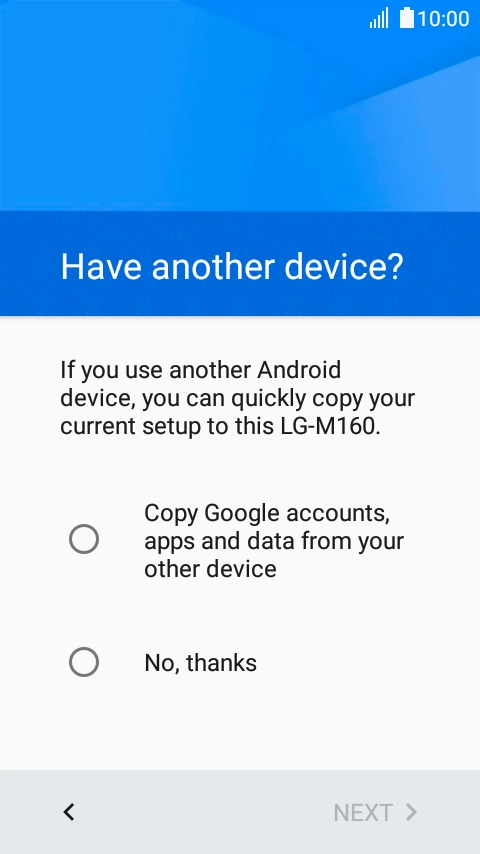 You can transfer the contents of another phone to your phone when it's activated for the first time and after a factory reset. When this screen is displayed, your phone is ready to transfer contents from another phone.